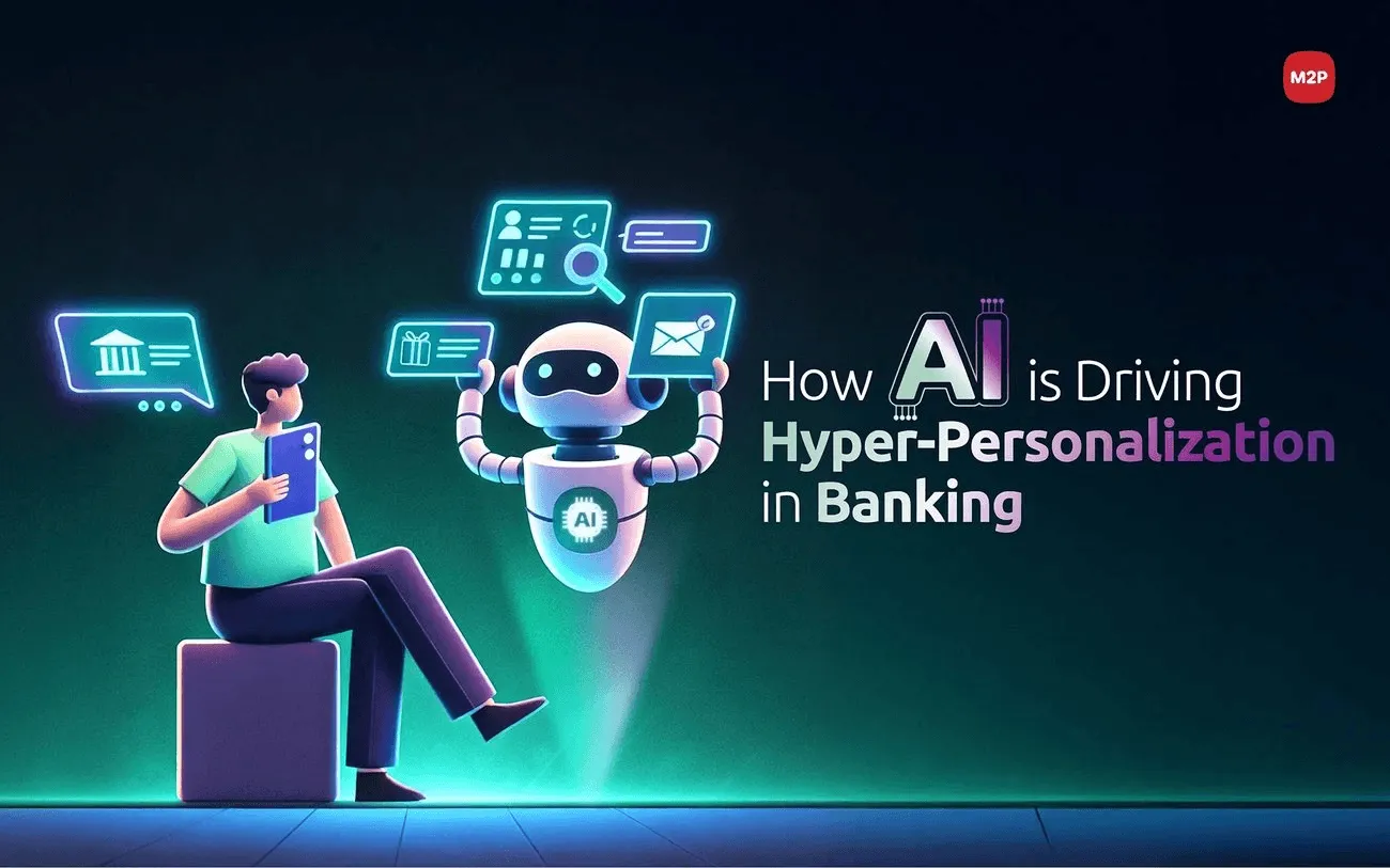 AI-Powered Hyper-Personalization: A key fintech UX trend to watch out with the advent of Generative AI